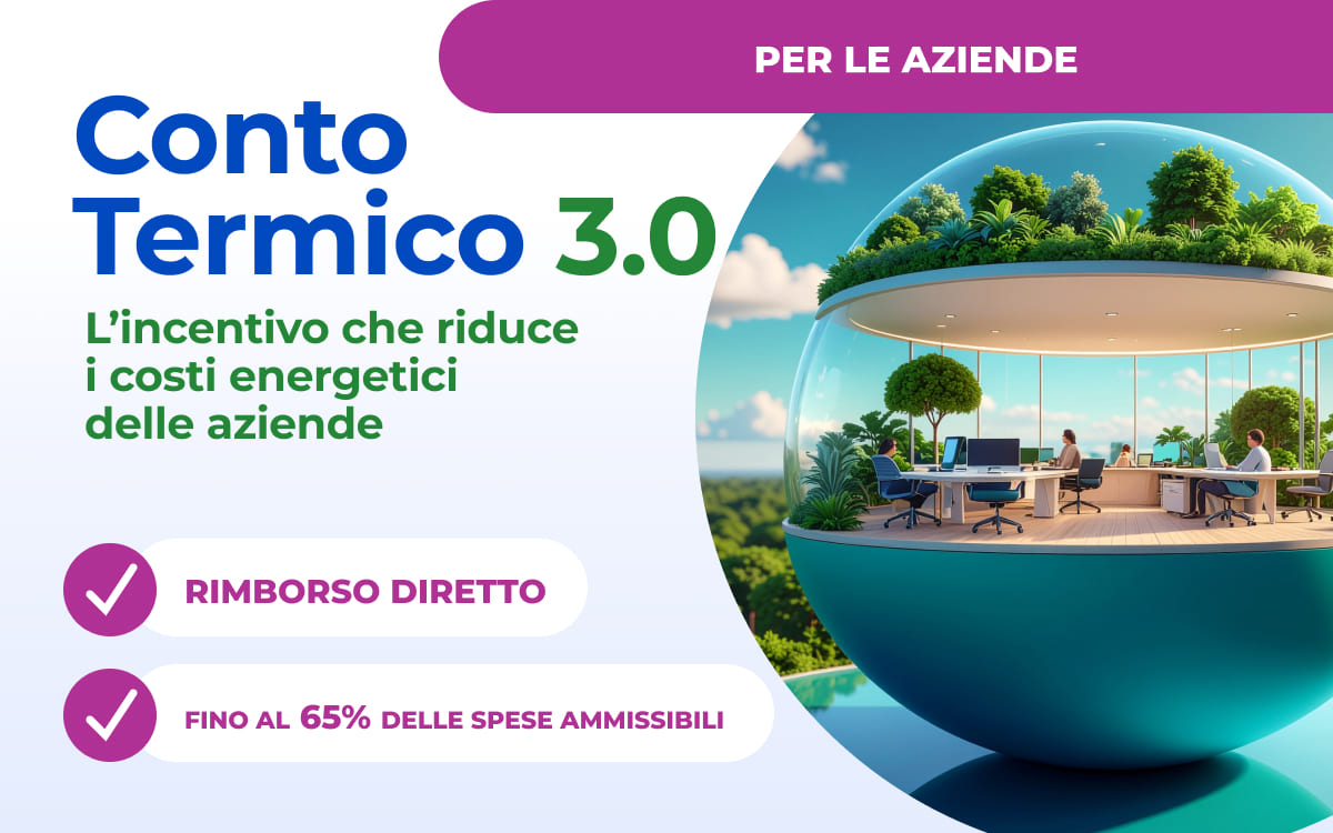 conto termico 3.0 Aziende anteprima Conto termico 3.0 - Lo strumento di incentivo per la transizione energetica delle aziende: grandi imprese e PMI