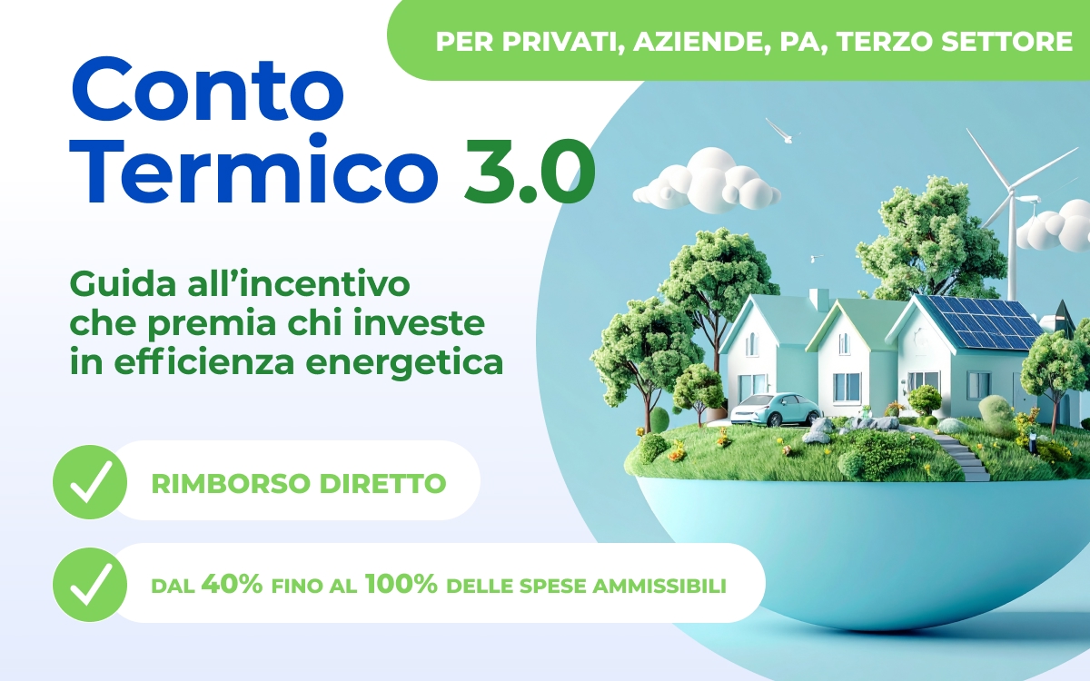 Conto termico 3.0 - Guida all’incentivo che premia chi investe in efficienza energetica